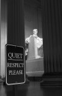 Quiet, Respect Please, Lincoln Memorial, DC